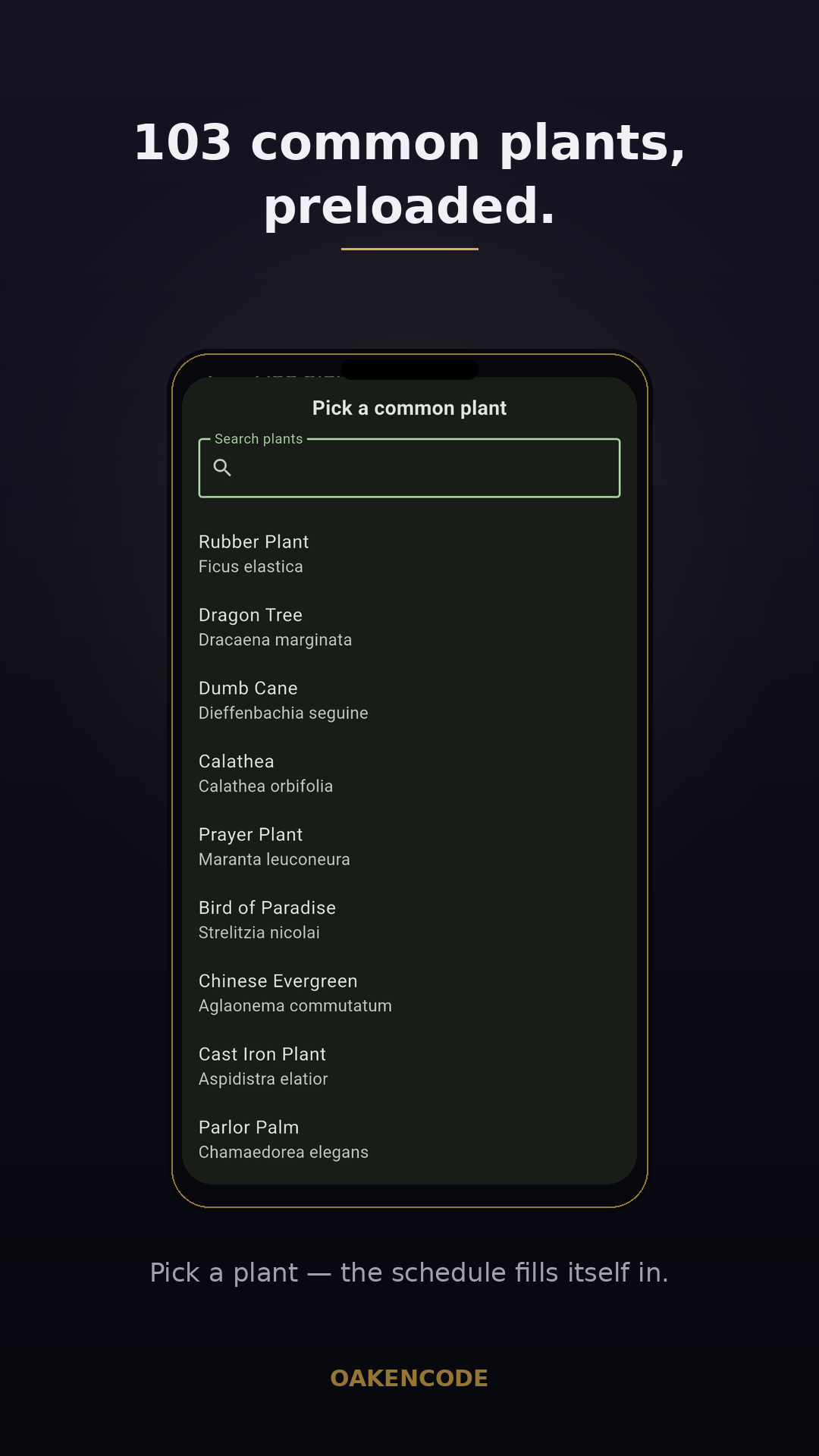 103 common plants, preloaded.